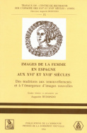 Images de la femme en Espagne aux XVI<sup>e</sup> et XVII<sup>e</sup> siècles
