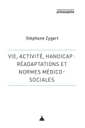 Vie, activité, handicap : réadaptations et normes médico-sociales