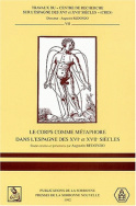 Le corps comme métaphore dans l'Espagne des XVI<sup>e</sup> et XVII<sup>e</sup> siècles