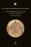 Gouverner en Islam. X<sup>e</sup>-XV<sup>e</sup> siècle