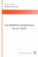 Les identités européennes au XX<sup>e</sup> siècle