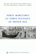 Ports maritimes et ports fluviaux au Moyen Âge
