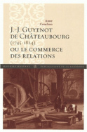 Guyenot de Châteaubourg (1745-1824) ou le commerce des relations