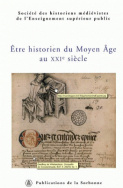 Être historien du Moyen Âge au XXI<sup>e</sup> siècle