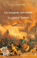 Un bourgeois sans-culotte, le général Santerre, suivi de « L'art du brasseur »