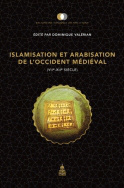 Islamisation et arabisation de l'Occident médiéval (VII<sup>e</sup>-XII<sup>e</sup> siècle)