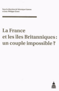La France et les îles Britanniques : un couple impossible ?