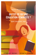 Qu'est-ce qu'une éducation féministe ?