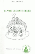 La voie communautaire. Pourquoi vivre ensemble ?