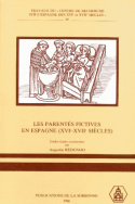 Les parentés fictives en Espagne (XVI<sup>e</sup>-XVII<sup>e</sup> siècles)