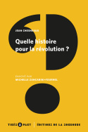 Quelle histoire pour la révolution ?
