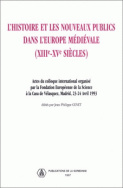 L'histoire et les nouveaux publics dans l'Europe médiévale (XIII<sup>e</sup>-XV<sup>e</sup> siècle)