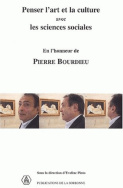 Penser l'art et la culture avec les sciences sociales en l'honneur de Pierre Bourdieu